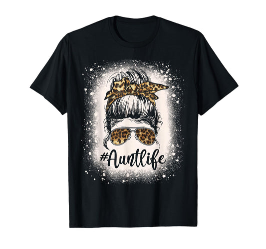 Leopard Aunt Life Messy Bun Bleached Auties Girl Mothers Day T-Shirt
