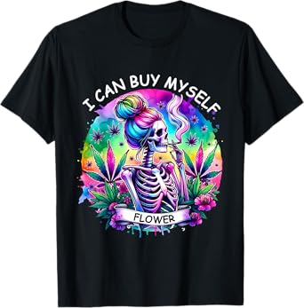 Weed Marijuana Smoking 420 Cannabis I Can Buy Myself Flowers T-Shirt