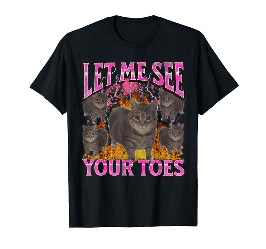 Your Toes Funny Cat Meme Bootleg Graphic Men Women T-Shirt