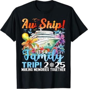 Aw Ship Fun Family Trip 2025 Summer Matching Family Cruise T-Shirt
