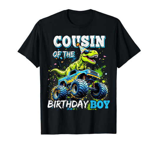 Cousin of the Birthday Boy Monster Truck Dinosaur Party T-Shirt