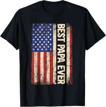 Best Papa Ever US American Flag Gifts For Father's Day Men T-Shirt