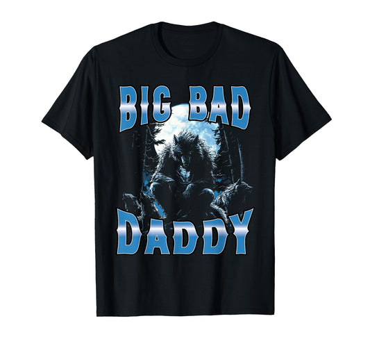 Big Bad Daddy Werewolf Moonlit Forest Adult Humor Women Men T-Shirt