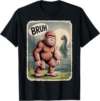 Funny Vintage Bigfoot Bruh Sasquatch Loch Ness Monster Meme T-Shirt