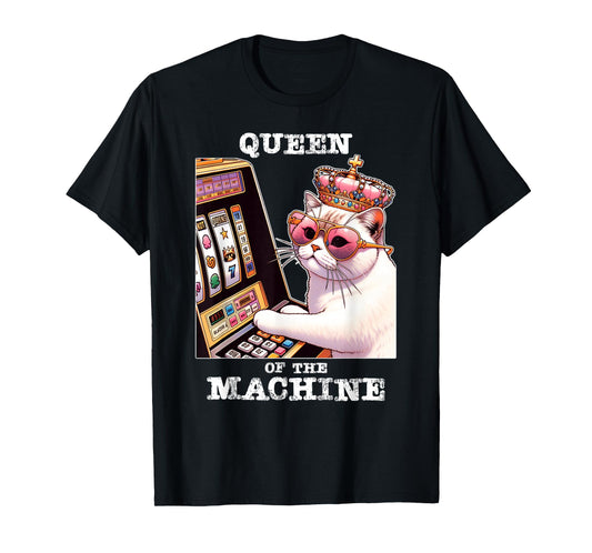 Queen Of The Slot Machine Casino Gambling Lover T-Shirt
