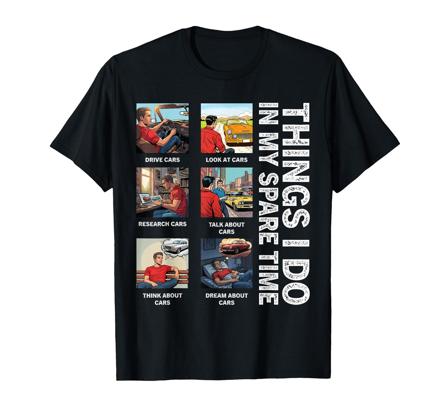 Things I Do in My Spare Time Cars Lover Enthusiast Car Guy T-Shirt