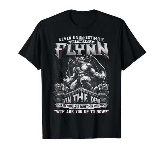 Flynn Tee - Never Underestimate The Power Of A Flynn T-Shirt