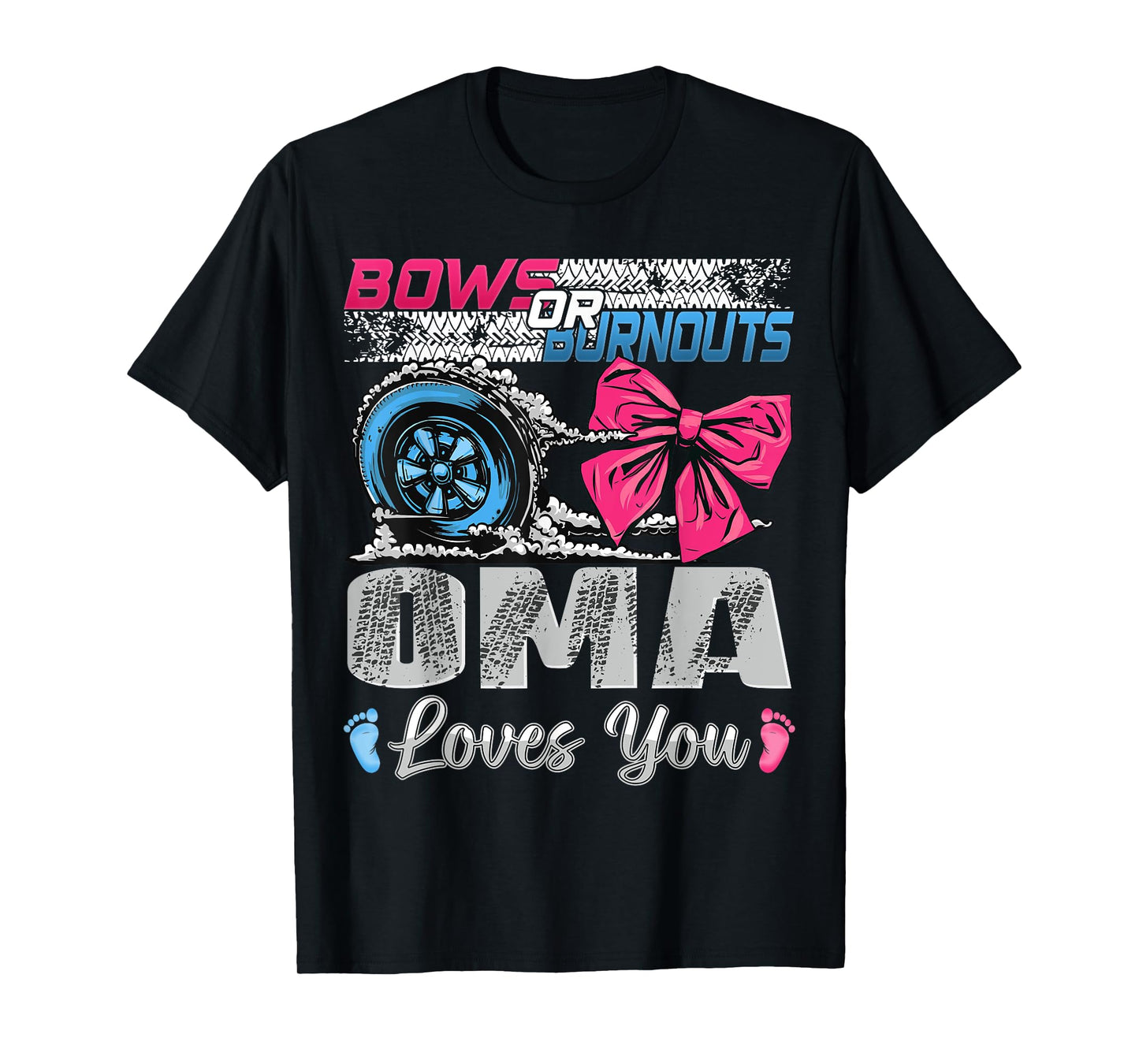Burnouts or Bows Oma Loves You Gender Reveal Party T-Shirt