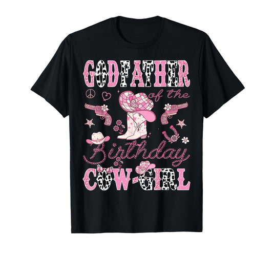 GodFather Of The Birthday CowGirl Western Rodeo GodFather T-Shirt
