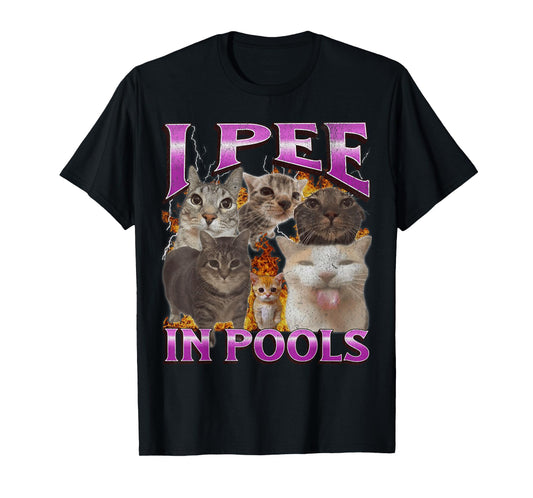 I Pee In Pools Funny Cat Meme Bootleg Graphic Men Women T-Shirt