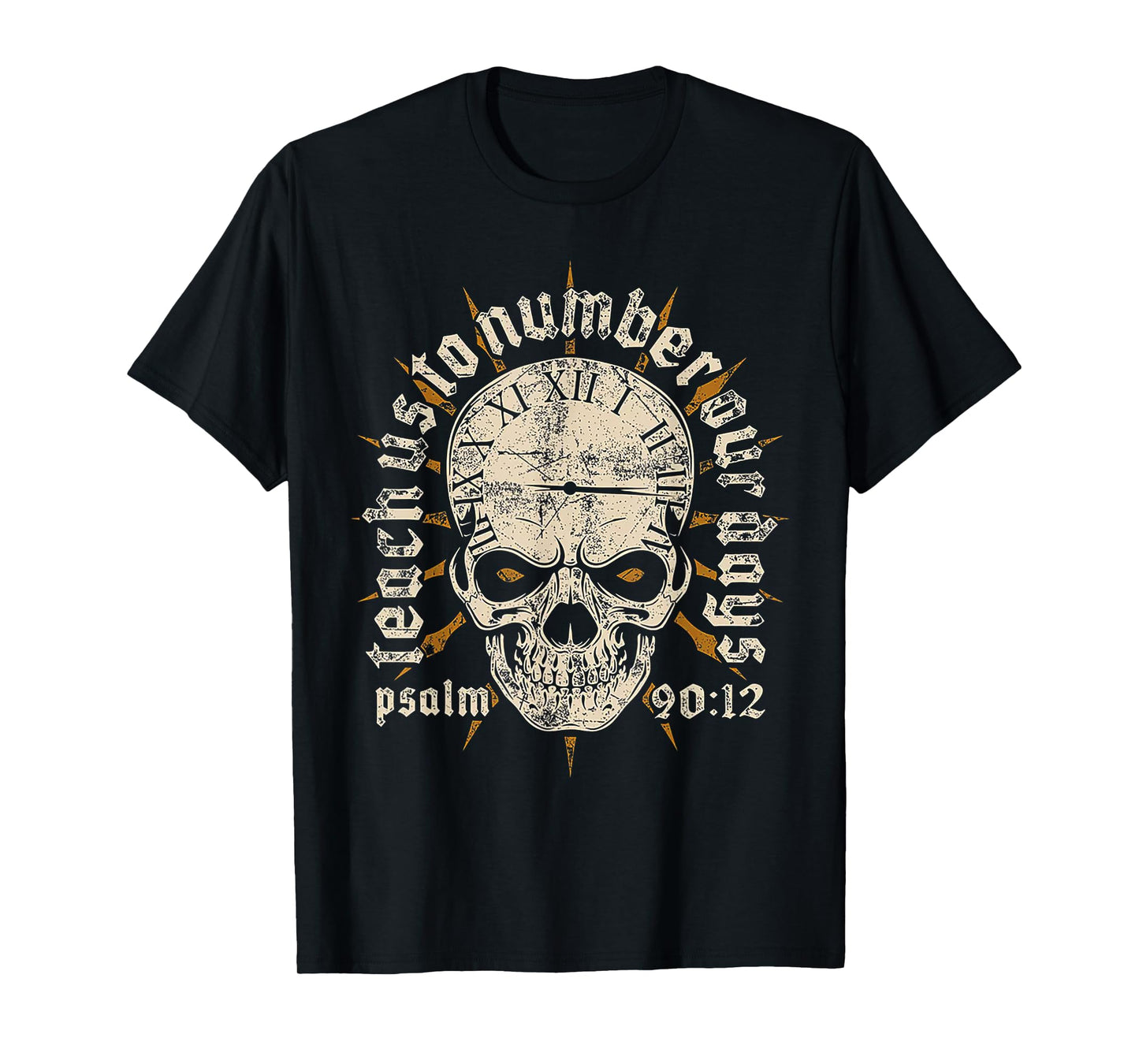 Teach Us to Number Our Days T-Shirt