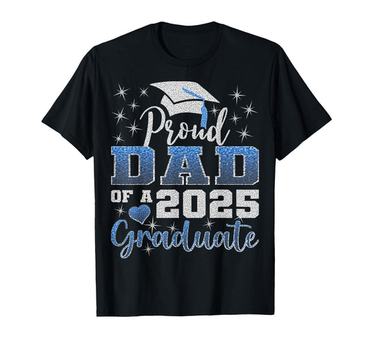 Super Proud Dad of 2025 Graduate Awesome Family College T-Shirt