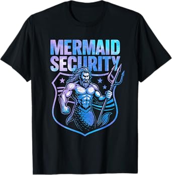 Mermaid Security Funny dad mermaid Beach Guard T-Shirt