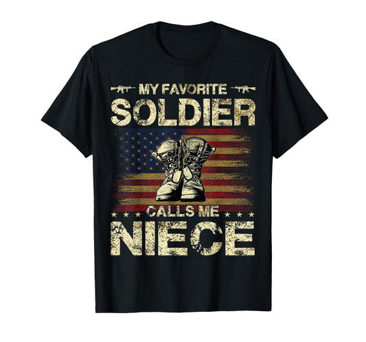 My Favorite Soldier Calls Me Niece | Proud Army Niece T-Shirt