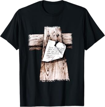 Gone To See Dad We're Fixin a Place For You Be Back Soon T-Shirt