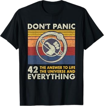 42 Answer to all Questions - Life Universe Everything T-Shirt