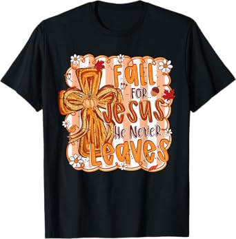 Cute Fall For Jesus He Never Leaves Christian Autumn Pumpkin T-Shirt