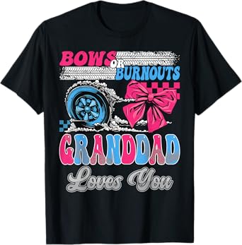 Burnouts or Bows Granddad Loves You Gender Reveal Party T-Shirt