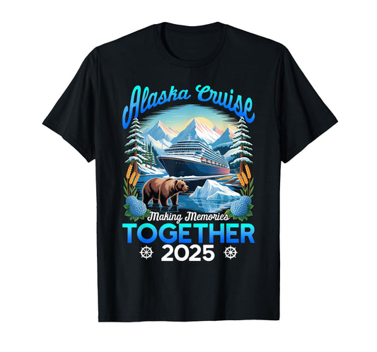Cruisin Together Alaska 2025 Alaska Cruise Family Trip T-Shirt