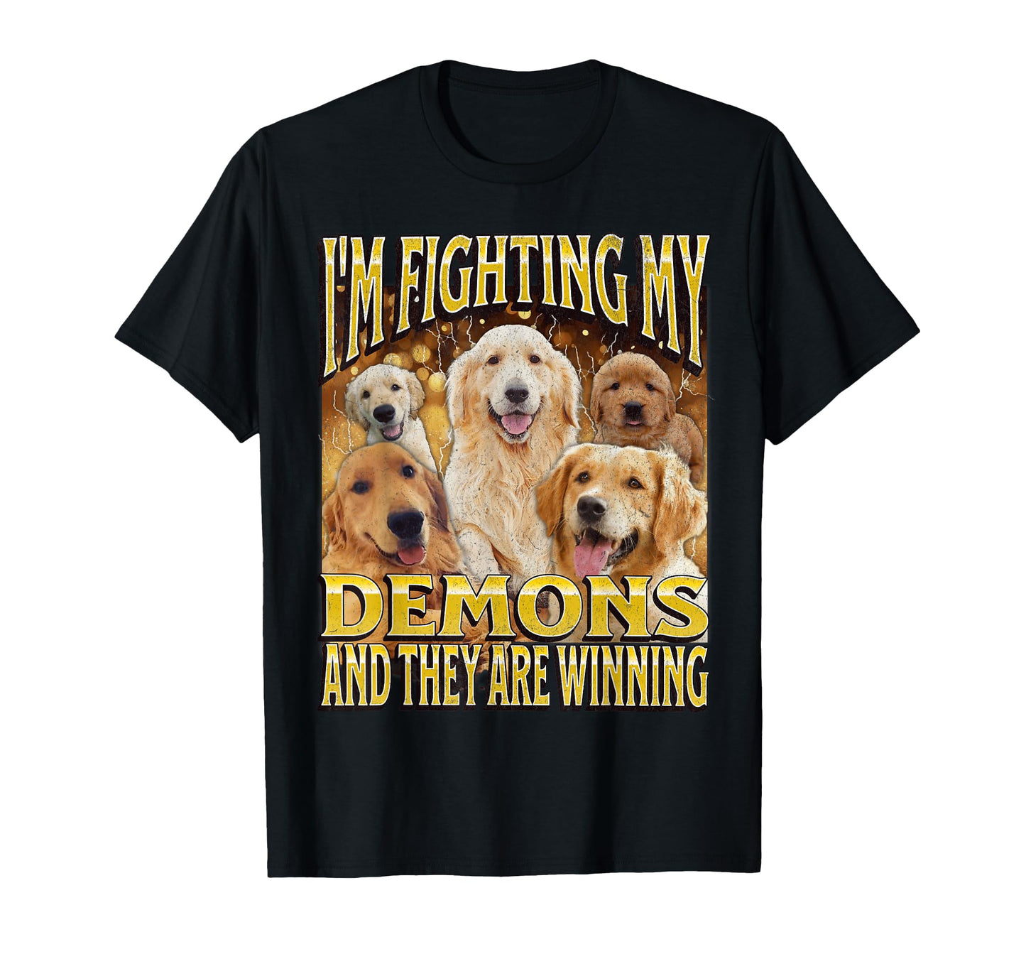 I'm Fighting My Demons Funny Dog Meme Bootleg T-Shirt