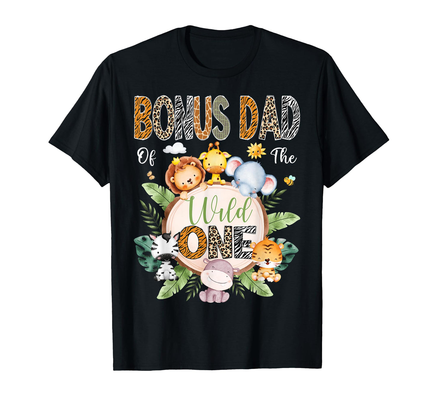 Bonus Dad Of The Wild One 1St Birthday Safari Jungle Animal T-Shirt