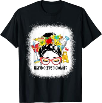 School Custodian Life Messy Bun Women School Custodian Gifts T-Shirt