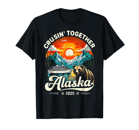 Cruisin Together Alaska 2025 Cruise Family Trip T-Shirt
