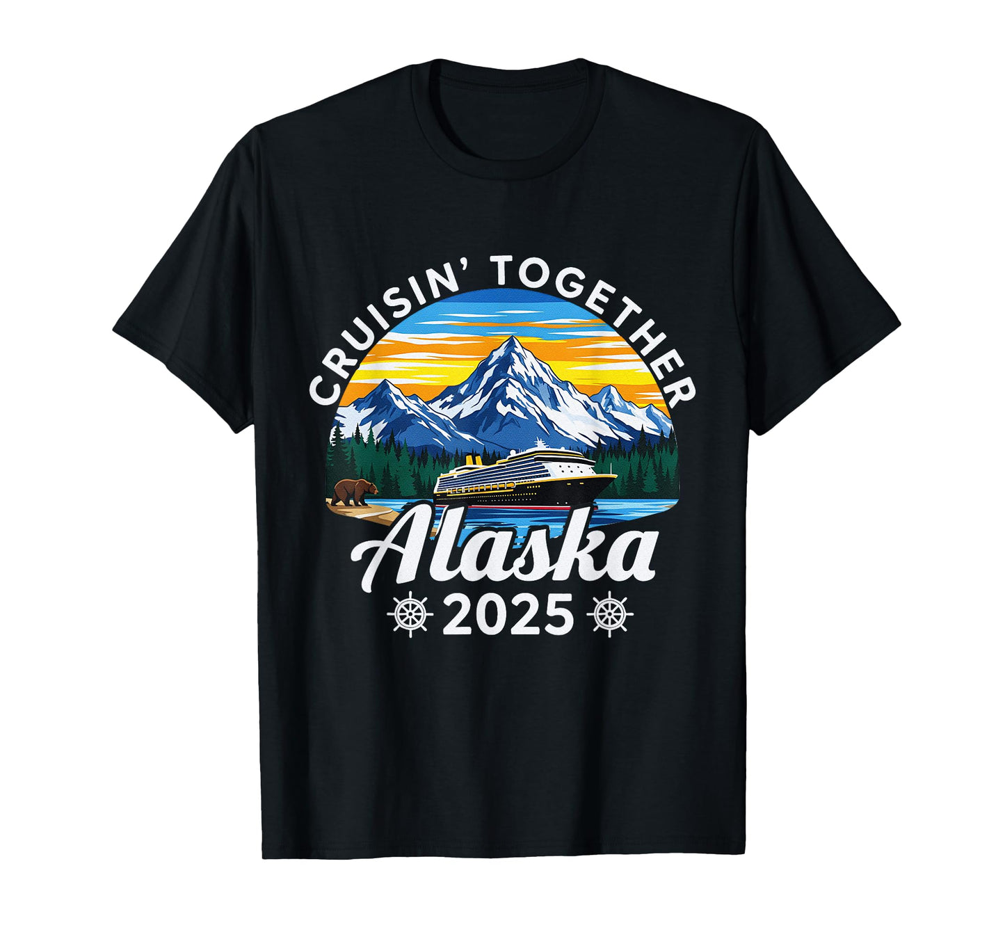 Cruisin Together Alaska 2025 Family Friend Alaska Cruise T-Shirt