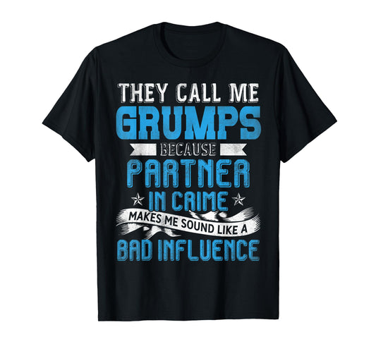 They Call Me Grumps Partner In Crime Fathers Day T-Shirt