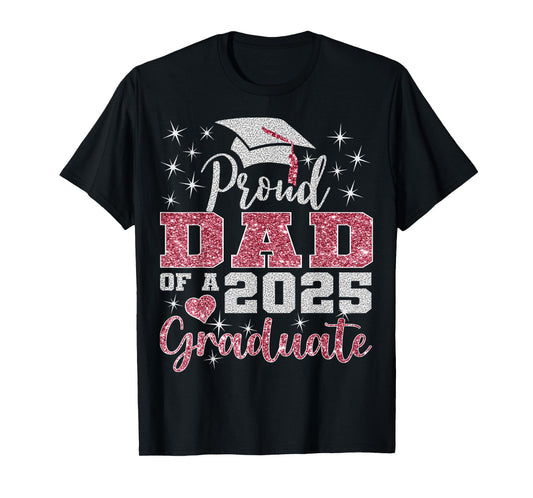 Super Proud Dad of 2025 Graduate Senior Graduation Family T-Shirt
