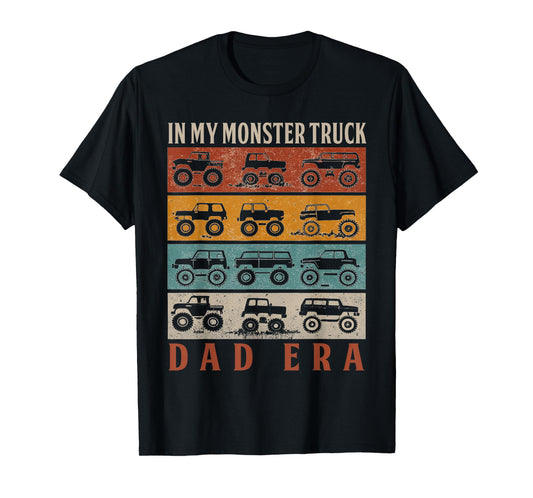 In My Monster Trucks Dad Era Matching Family Truck Lovers T-Shirt