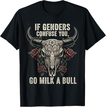 If Genders Confuse You Go Milk a Bull Funny Meme Vintage T-Shirt