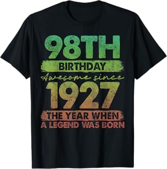 98 Year Old Gifts Vintage 1927 Limited Edition 98th Birthday T-Shirt