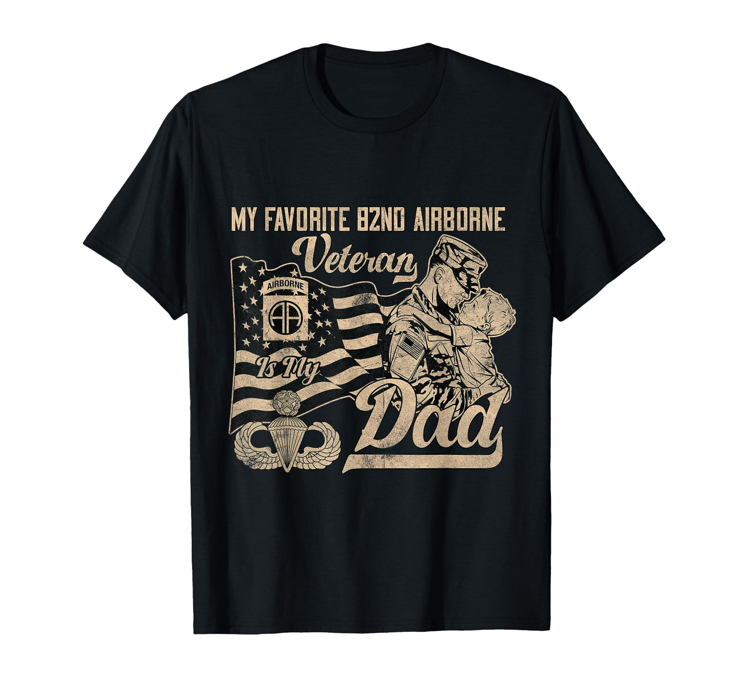 Proud 82nd Airborne Division Veteran Is My Dad Father's Day T-Shirt