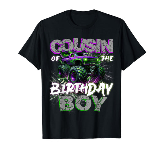 Cousin Of The Birthday Monster Truck Family Matching Party T-Shirt