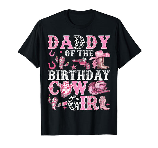 Daddy Of The Birthday Cow-Girl Rodeo Cow Girl Birthday T-Shirt