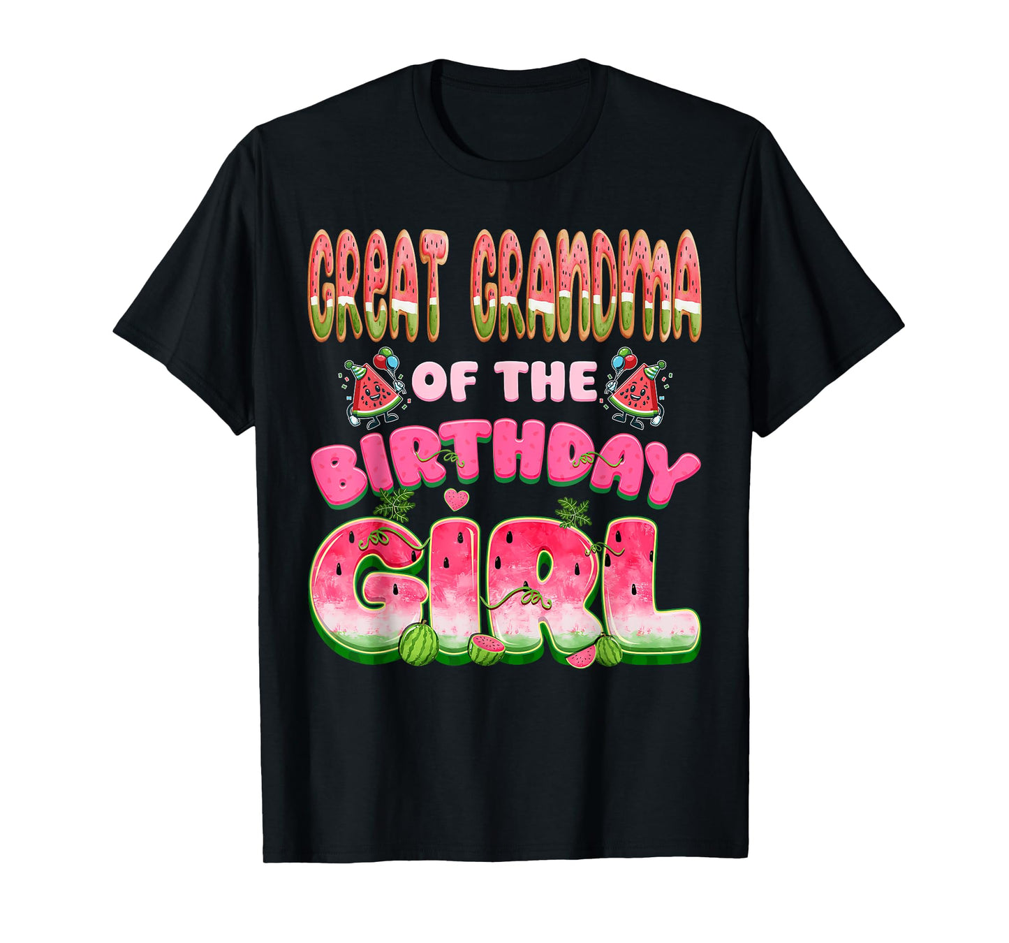 Great Grandma of The Birthday Girl One in A Melon Watermelon T-Shirt