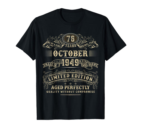 76 Year Old Gifts 76th Birthday October 1949 Limited Edition T-Shirt