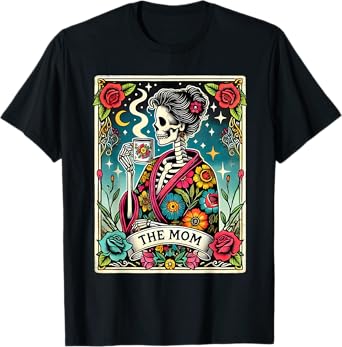 The Mom Mama Mommy Tarot Card Skeleton Happy Mother's Day T-Shirt
