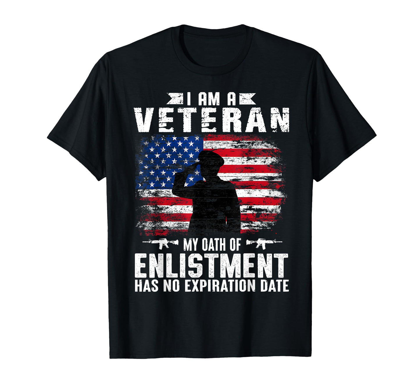 Support Military Veterans I Am A Veteran My Oath Of Enlistment Has No Expiration Date T-Shirt, Small, Black