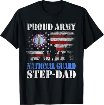Proud Army National Guard Step-Dad T shirt Veterans Day Gift T-Shirt