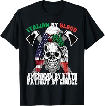 Italian By Blood American By Birth Patriot by Choice Eagle T-Shirt