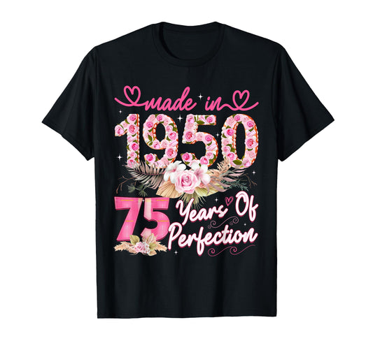 Made in 1950 75th Birthday 75 Year Old Floral Perfection T-Shirt