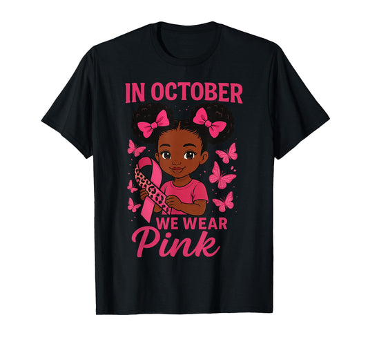 Messy Bun in October We Wear Pink Cute Black Girl Toddlers T-Shirt