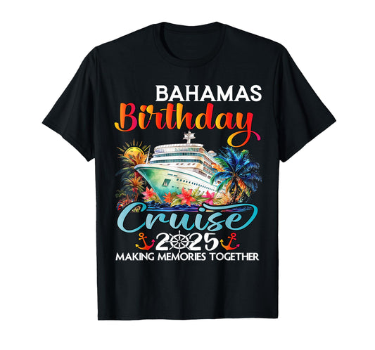 Bahamas Birthday Cruise 2025 Birthday Cruise Ship Vacation T-Shirt