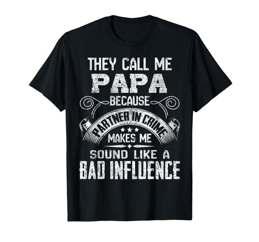 They Call Me Papa Because Partner in Crime Funny Father T-Shirt