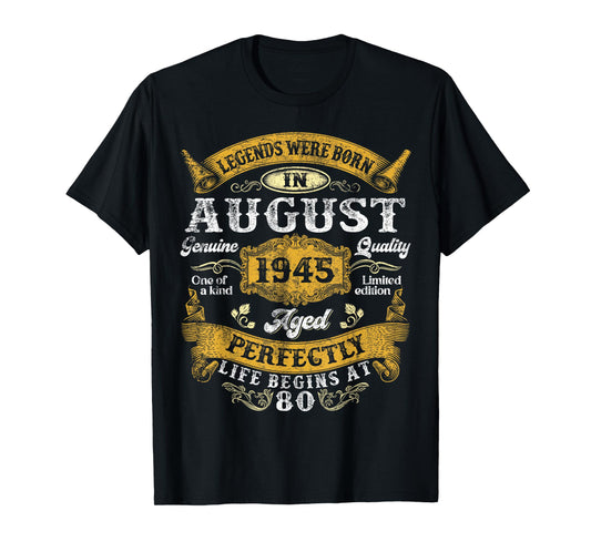 Legend Since August 1945 Vintage Retro 80th Birthday Men Dad T-Shirt