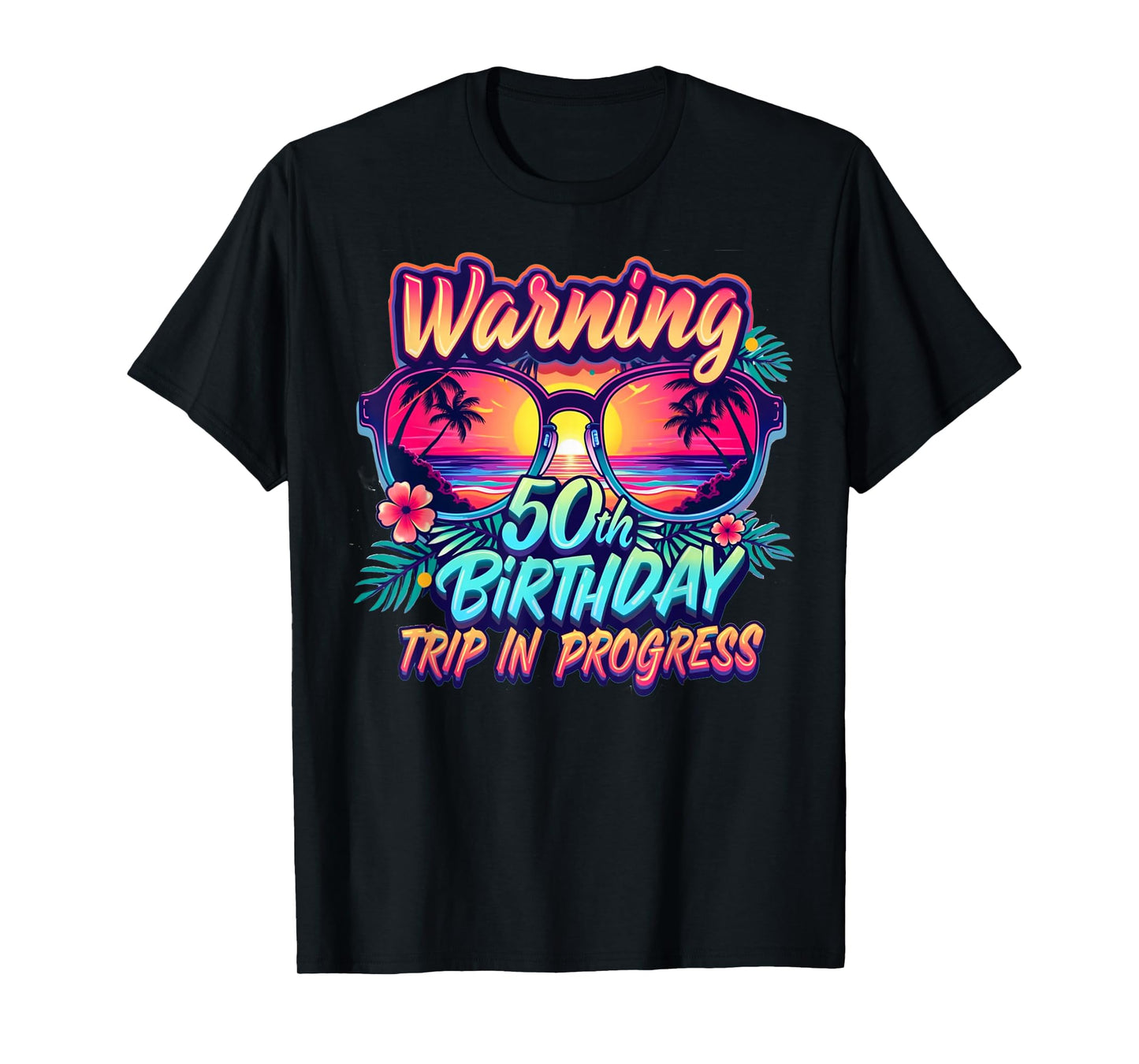 Funny 50 Years Old Warning 50th Birthday Trip In Progress T-Shirt