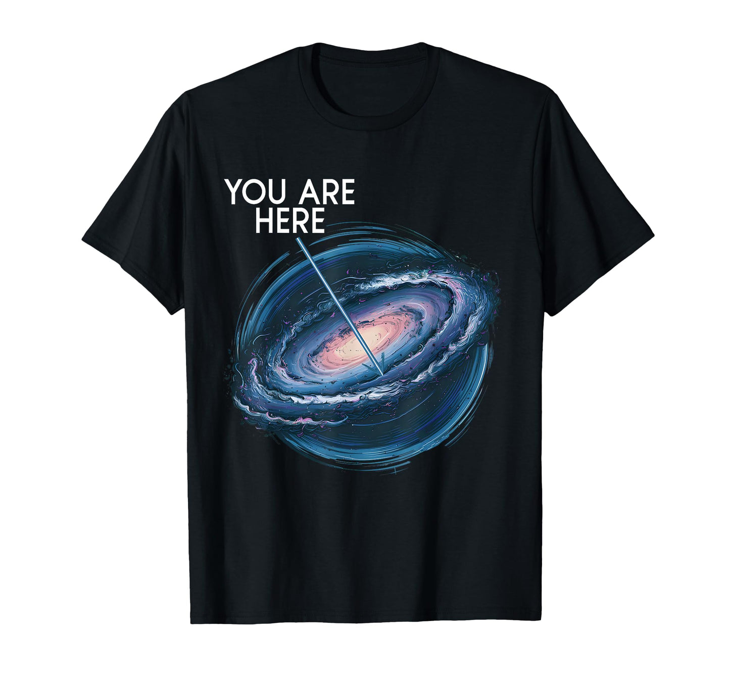 You Are Here Milky Way Funny Galaxy Astronomy Men Women Kids T-Shirt