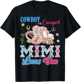 Cowboy Or Cowgirl Mimi Loves You Gender Reveal Party T-Shirt